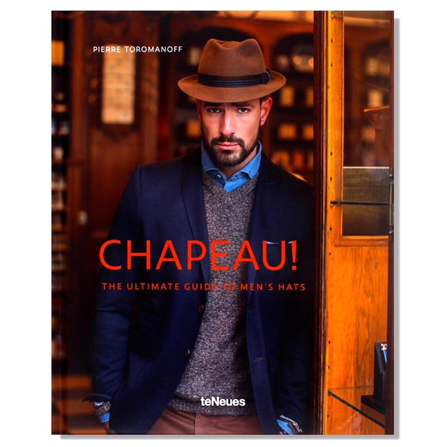 CHAPEAU! The Ultimate Guide to Men’s Hats"